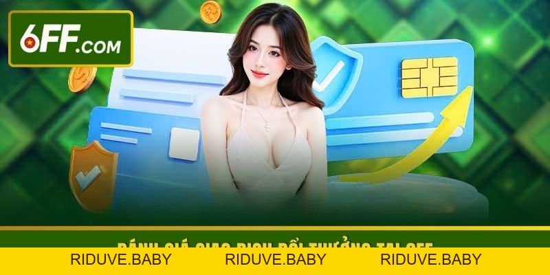 Hướng Dẫn Rút Tiền 6FF Nhanh, An Toàn Trong Mọi Giao Dịch - RIDUVE