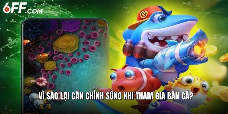 Cách Chỉnh Súng Bắn Cá Hiệu Quả, Chuẩn Xác Nhất Hiện Nay - RIDUVE