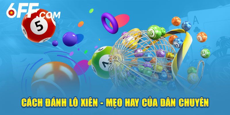 Lô Xiên 3 - Cơ Hội Thắng Lớn Với Tỷ Lệ Trả Thưởng Cao - RIDUVE