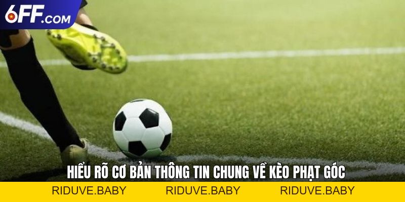 Kèo Phạt Góc Và Tất Tần Tật Nội Dung Về Tỷ Lệ Cược - RIDUVE