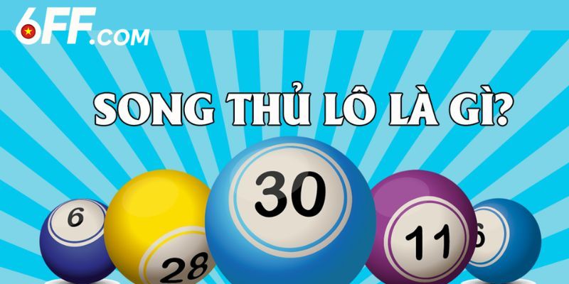 Song Thủ Lô Là Gì? Phương Pháp Dự Đoán Kết Quả Xổ Số Hay - RIDUVE